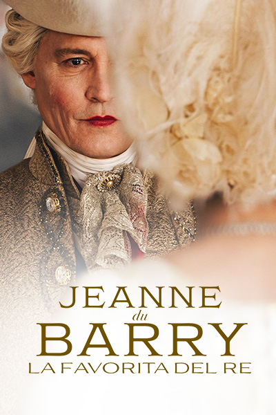 Jeanne Du Barry - La favorita del re